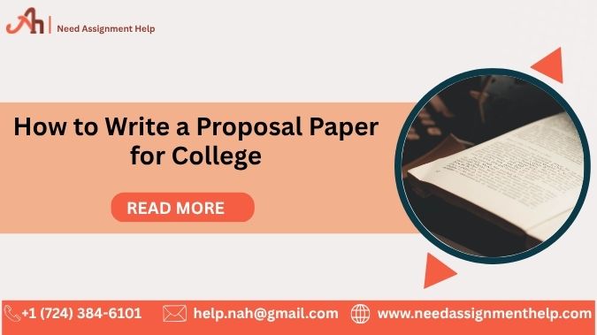 How to Write a Proposal Paper for College: A Comprehensive Guide